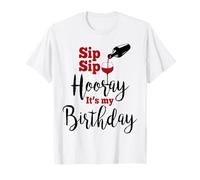 Sip Sip Hooray It's My Birthday T-Shirt divertente festa di compleanno Gif Maglietta