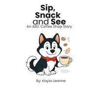 Sip, Snack and See: An ABC Coffee Shop Story