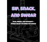 Sip, Snack and Swear