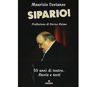 Sipario! 50 anni di teatro. Storia e testi