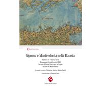 Siponto e Manfredonia nella Daunia. Nuova serie. Vol. 5 - Pellegrino L. (c...
