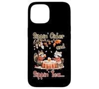 SIPPIN CIDER AND SIPPIN TEA Custodia per iPhone 15