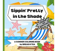 Sippin’ Pretty in the Shade: A Summer Coloring Book