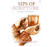 Sips of Scripture: 60 Scripture Reminders for Hard Times
