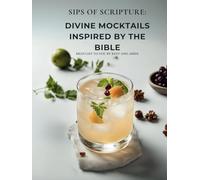 Sips of Scripture: Divine Mocktails Inspired by the Bible