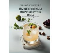 Sips of Scripture: Divine Mocktails Inspired by the Bible