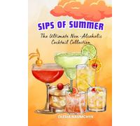 Sips of Summer: The Ultimate Non-Alcoholic Cocktail Collection