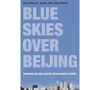 Siqi Zheng Matthew E. Kahn Blue Skies over Beijing (Tascabile)