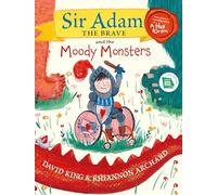 David King Sir Adam the Brave and the Moody Monsters (Copertina rigida)