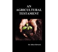 Sir Albert Howard An Agricultural Testament (Hardback) (Copertina rigida)