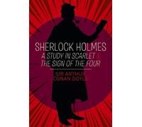 Sir Arthur Cona Sherlock Holmes: A Study in Scarlet & The Sign of t (Tascabile)