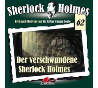 Sir Arthur Conan Doyle Folge 62-der Verschwundene Sherlock Holmes (CD)