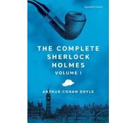 Sir Arthur Conan Doyle The Complete Sherlock Holmes, Volume I (Tascabile)
