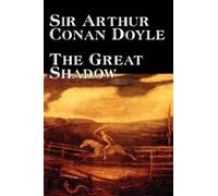 Sir Arthur, Conan Doyle The Great Shadow (Tascabile)