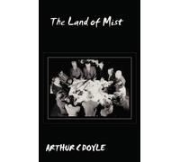 Sir Arthur Conan Doyle The Land of Mist (Copertina rigida)