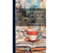 Sir Arthur Thomas Quiller-Co The Oxford Book of Victorian Ve (Copertina rigida)