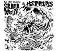 Sir Bald Diddley & His Ripcurls The Hairy Sounds Of... (Vinyl LP) 7" Single