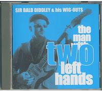 Sir Bald Diddley & His Wi - Man With Two Left Hands