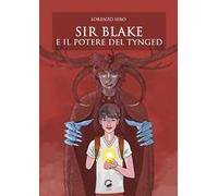 Sir Blake e il potere del Tynged