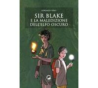Sir Blake e la maledizione dell'Elfo Oscuro