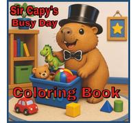 Sir Capy's Busy Day: A Fun Coloring Book Adventure