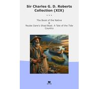 Sir Charles G. D. Roberts Collection (XIX): Native Reube Dare Shad Boat Tale Tide Country