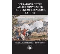Sir Charles Hotham Operations of the Allied Army Under the Duke of (Tascabile)