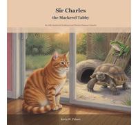 Sir Charles the Mackerel Tabby: Sir Jello Sandwich Ferdinand and Warrior Princess Camelot