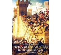 Sir Charles Wil Sir Charles Oman's History of the Art of War in the (Tascabile)