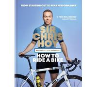 Sir Chris Hoy How to Ride a Bike (Copertina rigida)
