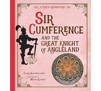 Sir Cumference and the Great Knight of Angleland: Measuring Angles