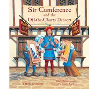 Sir Cumference and the Off-the-Charts Dessert
