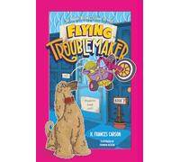 Sir DoGoody Button & Fleabins the Great . . . Flying Troublemaker