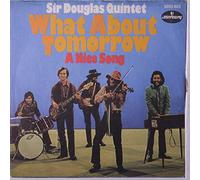 SIR DOUGLAS QUINTET - a nice song / what about tomorrow?