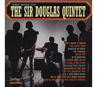 Sir Douglas Quintet - The Best Of Sir Douglas Quintet