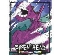 Sir-en & head Coloring Book: The Fantastic Birthday Coloring Book Present for Children & Kids, or Holidays Gifts for Toddlers