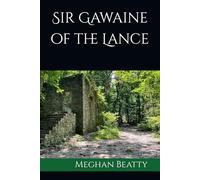 Sir Gawaine of the Lance