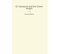 Sir Gawayne and the Green Knight