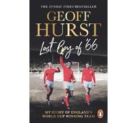 Sir Geoff Hurst Last Boy of ’66 (Tascabile)