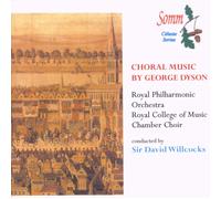Sir George Dyson Choral Music (Willcocks, Rpo, Rcm Chamber Choir) (CD) Album