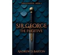 Sir George: The Fugitive