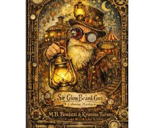 Sir Glow Beard Gus: Caboose Master