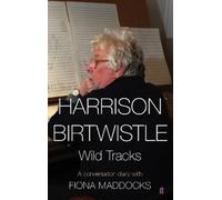 Sir Harrison Birtwistle Fiona Maddocks Harrison Birtwistle (Copertina rigida)