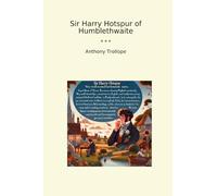Sir Harry Hotspur of Humblethwaite