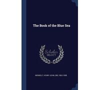 Sir Henry John Newbolt The Book of the Blue Sea (Copertina rigida)