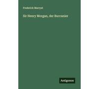 Sir Henry Morgan, der Buccanier