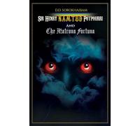 SIR HENRY N.A.M.T.U.D POTPOURRI AND THE MATRONA FORTUNA