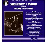 Sir Henry Wood - Conducts Proms Favourites