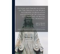 Sir J W (John W Fictions and Errors in a Book on "The Origin of the (Tascabile)
