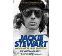 Sir Jackie Stewart Winning Is Not Enough (Tascabile)